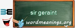 WordMeaning blackboard for sir geraint